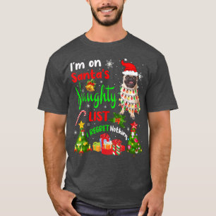 T-shirt Santa Pug Je suis sur la liste des vilains de Noël