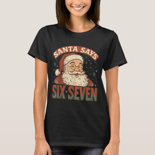 T-shirt Santa Says Six Seven 6 7 Gen Z Alpha Meme Slang Ch (Devant)