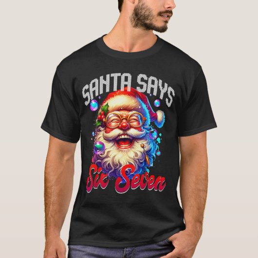 T-shirt Santa Says Six Seven 6 7 Gen Z Alpha Meme Slang Ch (Devant)