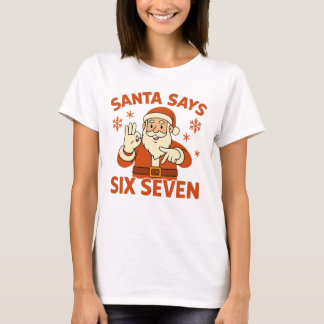 T-shirt Santa Says Six Seven Christmas Adult Humor Graphic
