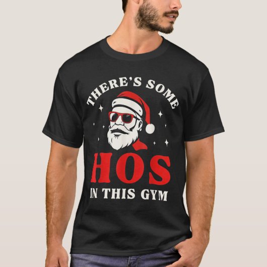 T-shirt Santa There's Some Hos In This Gym  (Devant)