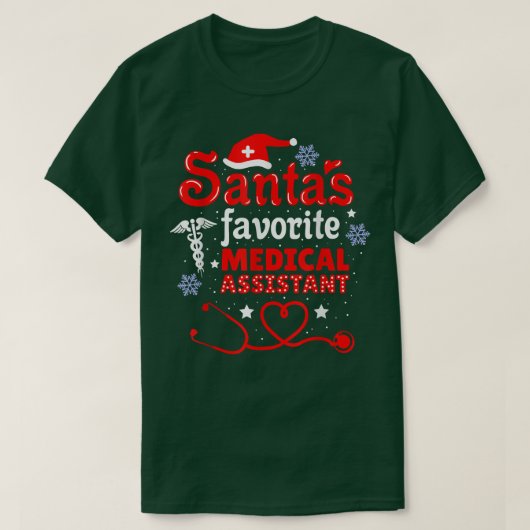 T-shirt Santas Favorite Medical Assistant Christmas  (Design devant)