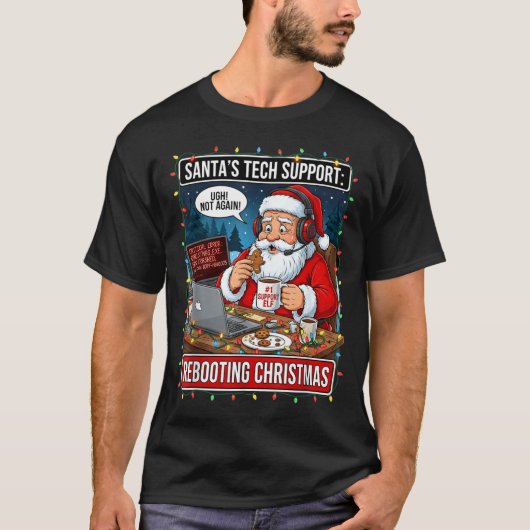 T-shirt Santa's Tech Suprt_ Rebooting Christmas Funny (Devant)