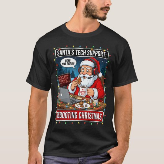 T-shirt Santa's Tech Suprt_ Rebooting Christmas Funny  (Devant)