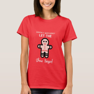 T-shirt Santas Watching Let the Show Begin !