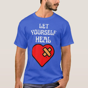 T-shirt Santé mentale Laissez-vous guérir la santé mentale