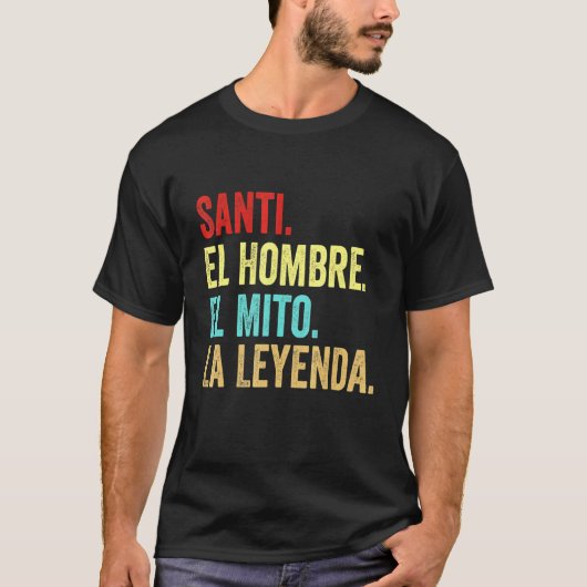 T-shirt Santi El Hombre El Mito La Leyenda (Devant)