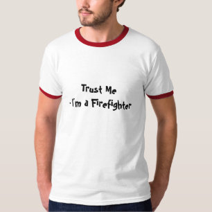 T-shirt Sapeur-pompier de Faites-moi confiance