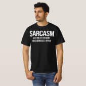 T-shirt Sarcasm – Funny Free Services Quote (Devant entier)