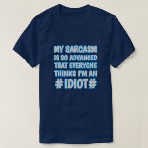 T-shirt Sarcasme avancé - Satirique amusante