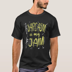 T-shirt Sarcasme Est Ma Musique De Jam Sayants Sarcastique