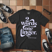 T-shirt Sarcasme Funny Arguments Fancy Police