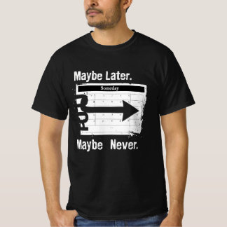 T-shirt Sarcasme Grunge – “Peut-être plus tard. Pe