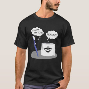 T-shirt Sarcasme Je Déteste Mon Travail Vraiment Toothbrus