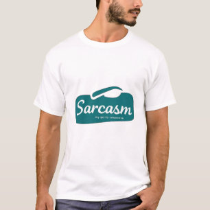 T-shirt Sarcasme. Ma réponse d'entrée