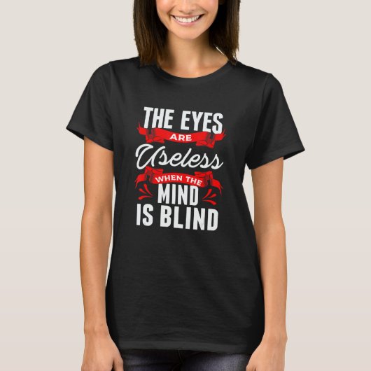 T-shirt Sarcastic Eyes Useless When Mind is Blind Sarcasm  (Devant)