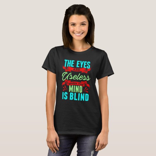 T-shirt Sarcastic Eyes Useless When Mind is Blind Sarcasm (Devant entier)