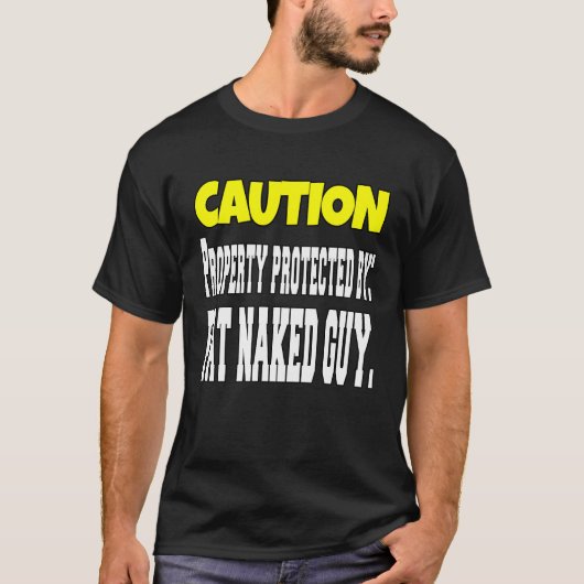 T-shirt Sarcastic Humor Caution Property Protected By Fat (Devant)