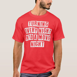 T-shirt Sarcastic Idea Quotes Funny Turning Every Night In