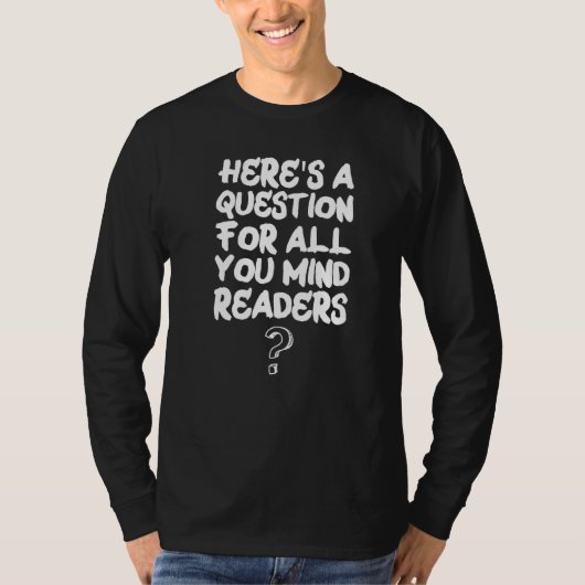 T-shirt Sarcastic Mind Reader Joke  Psychic (Devant)