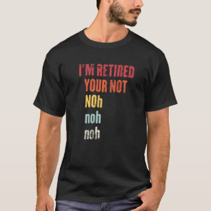 T-shirt Sarcastic Retired Pun Funny Retired Definition Ret