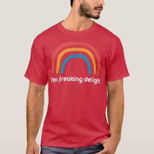 T-shirt Sarcastic s Funny T s I'm A Freaking Delight