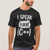 T-shirt Sarcastic Speak C++ Programmer Developer (Devant)