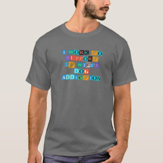 T-shirt Sarcastique Dire Drôle Je Travaille Pour Soutenir 