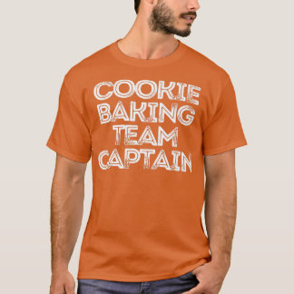 T-shirt Sarcastique drôle dire Cookie Baking Team Capitain