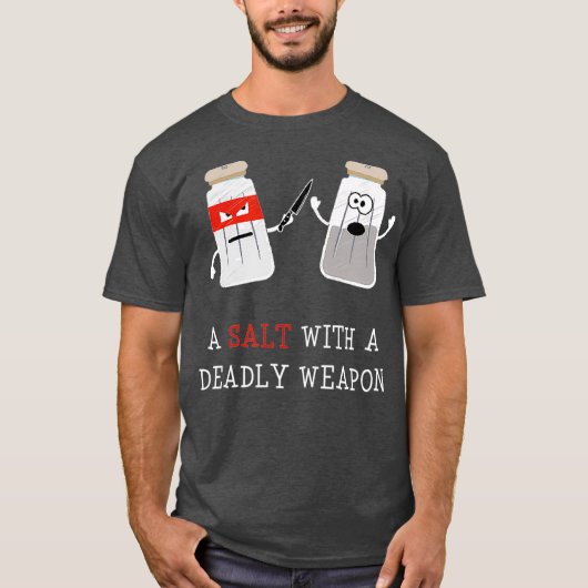 T-shirt Sarcastique est pour les hommes Un sel avec une ar (Devant)