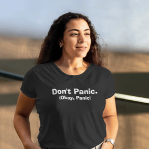 T-shirt Sarcastique 'Ne panique pas. (D'accord, Panique)'