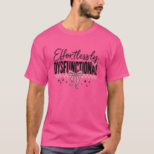 T-shirt Sarcastique sans effort Dysfonctionnel