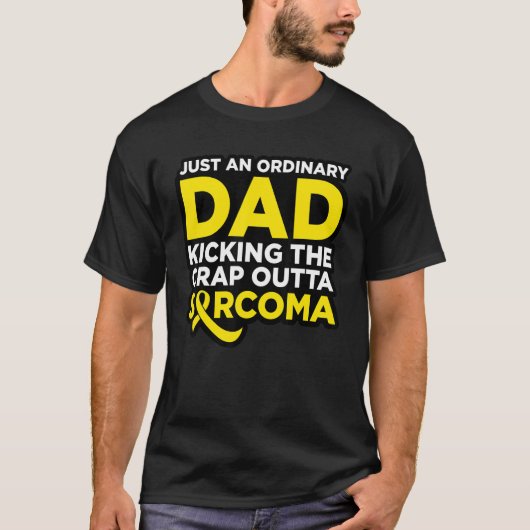 T-shirt Sarcoma Fighter Quote for Dad (Devant)