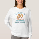 T-shirt Sassy 80th Birthday Attitude<br><div class="desc">Une drôle d'idée cadeau d'anniversaire pour les femmes qui fêtent un âge marquant et ont de la grâce au monde avec leur présence.</div>