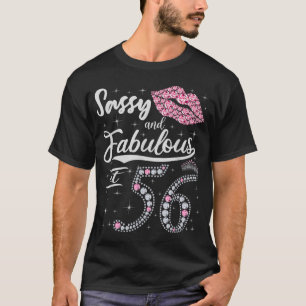 T-shirt Sassy and Fabulous At 56 56th Pink Crown Lips Wome
