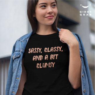 T-shirt Sassy Classy et un peu Clum Drôle Citation de cara