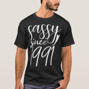 T-shirt Sassy depuis 1991 30e anniversaire 30 ans Zip