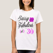 T-shirt sassy et fabuleux à 30 ans (Devant)