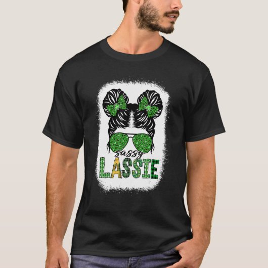 T-shirt Sassy Lassie Cute Messy Bun St Patricks Day Irish  (Devant)