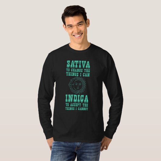 T-shirt Sativa Pour Changer Les Choses Que Je Peux Indique (Devant entier)