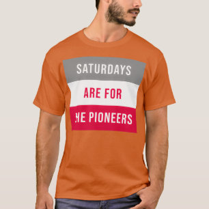 T-shirt Saturdays Are for the Pioneers Sacred Heart 1