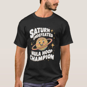 T-shirt Saturne Indéfectible Champion Hula Hoop Funny Spac
