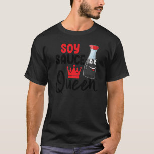 T-shirt Sauce Soy Queen Sauce femme Sauce Love Foodie