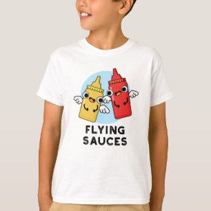 T-shirt Sauces volantes Funny Food Pun