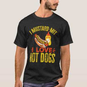 T-shirt Saucisson I Mustard Mit I Love Hot Chiens Hot Chie