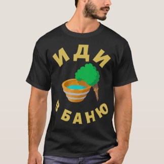 T-shirt Sauna russe Aller au Sauna russe Banya Idi V Ba