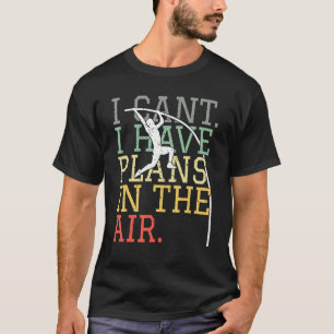 T-shirt Saut à la perche Je ne peux pas J'ai des projets