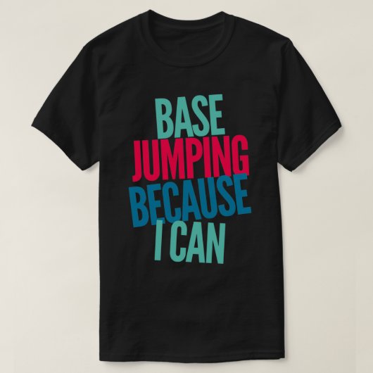 T-shirt Saut de base parce que je peux 1 (Design devant)