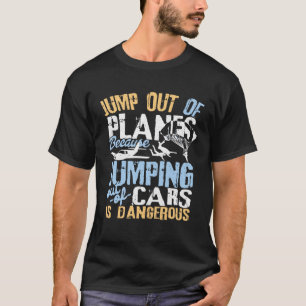 T-shirt Saut en parachute Idée de sortir des avions