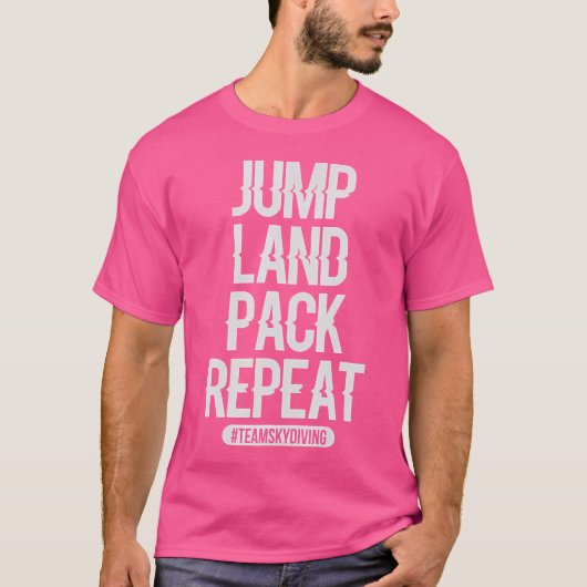 T-shirt Sauter le pack de terrain Répéter Skydiving (Devant)
